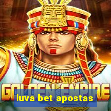 luva bet apostas